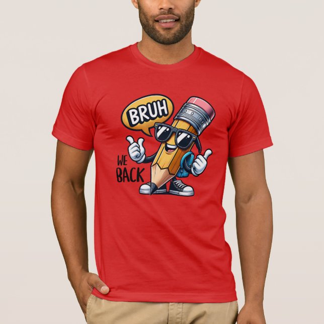 Camiseta Bruh We Back, Back To School Teacher  (Anverso)