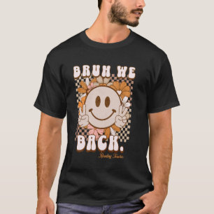 Camiseta Bruh We Back First Grado Vibes Cute Groovy Smile 1