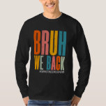 Camiseta Bruh We Back Happy First Day Computer Science Teat<br><div class="desc">Bruh We Back Happy First Day Computer Science Teachfit</div>