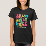 Camiseta Bruh We Back Happy First Day Science Teacher Funny<br><div class="desc">Bruh We Back Happy First Day Science Teacher Funny Outny</div>