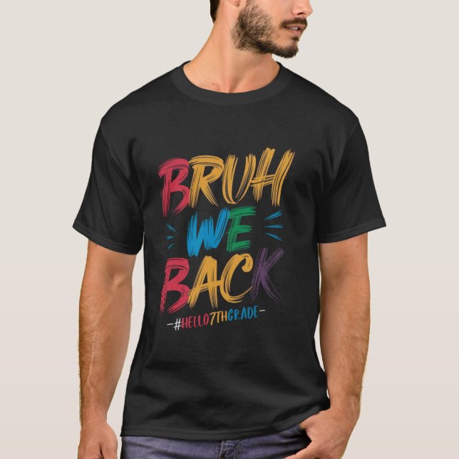 Camiseta Bruh We Back Hola Profesores de séptimo grado (Anverso)