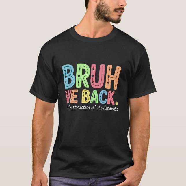 Camiseta Bruh We Back Los Asistentes Instructivos Funny Bac (Anverso)
