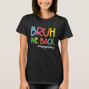 Camiseta Bruh We Back Niños Chicas Profesores divertidos
