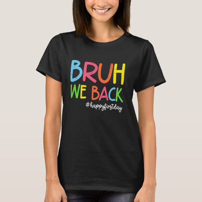 Camiseta Bruh We Back Niños Chicas Profesores divertidos (Anverso)