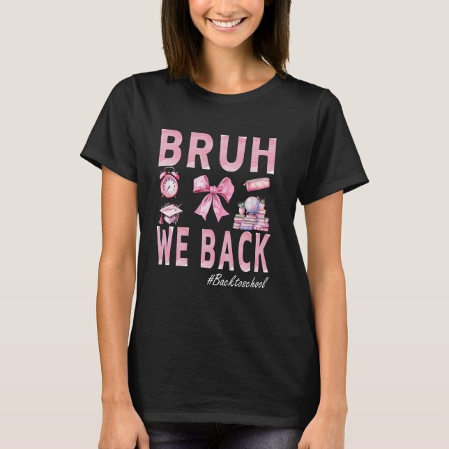 Camiseta Bruh We Back Profesores Para Mujeres 1er  (Anverso)