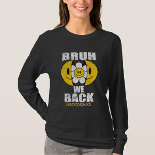 Camiseta Bruh We Back Retro Smile Face Groovy Back To Schoo
