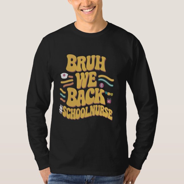 Camiseta Bruh We Back School Nurs Emergency Room Funny Ret (Anverso)