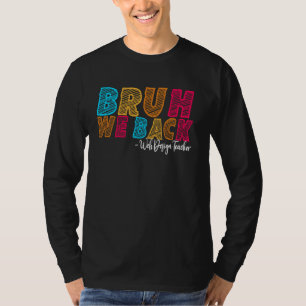 Camiseta Bruh We Back Web Design Teacher First Day of Schoo