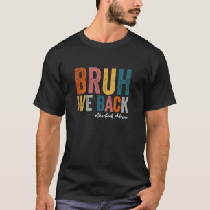 Camiseta Bruh We Back Yearbook Advisor Funny Back To School