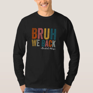 Camiseta Bruh We Back Yearbook Advisor Funny Back To School