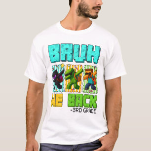 Camiseta Bruh We Ck 3º Grado Ck To School Gamer Dabbing Bo