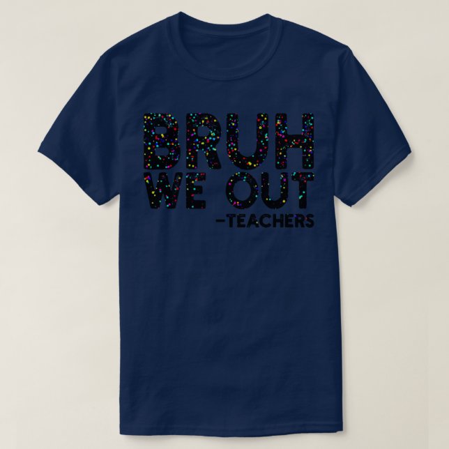 Camiseta Bruh We Out 1 (Diseño del anverso)