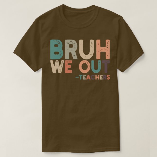 Camiseta Bruh We Out 3 (Diseño del anverso)