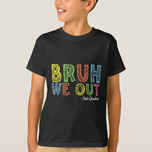 Camiseta Bruh We Out 3Graders Third Graduation Cl