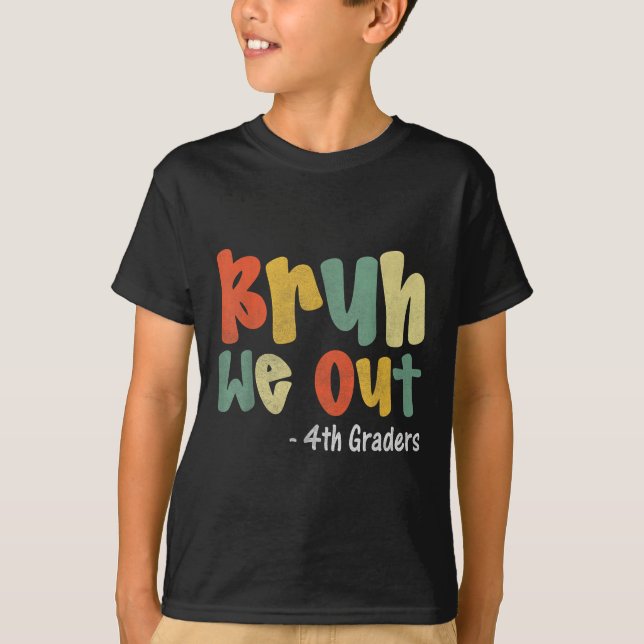 Camiseta Bruh We Out 4º Graduado Cl (Anverso)