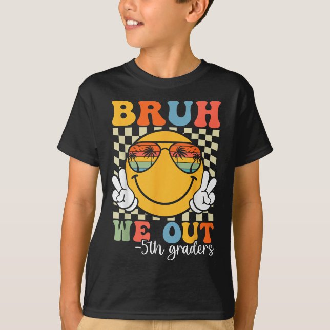 Camiseta Bruh We Out 5º Graduado Cl De Quinto Grado (Anverso)