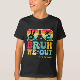 Camiseta Bruh We Out 5º Graduado Cl De Quinto Grado