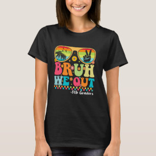 Camiseta Bruh We Out 8th Graders 8th Graduation Cla