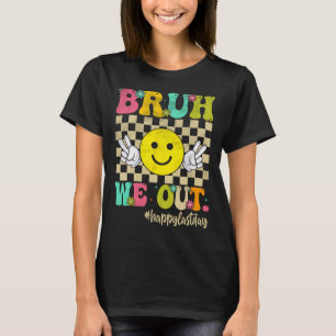 Camiseta Bruh We Out Chica Boy Groovy Happy Day Of Scho
