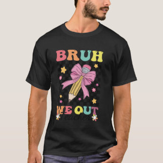 Camiseta Bruh We Out Coquette El Día Pasado De La Coquette