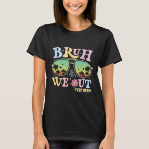 Camiseta Bruh We Out Teachers Groovy Retro Happy Day O