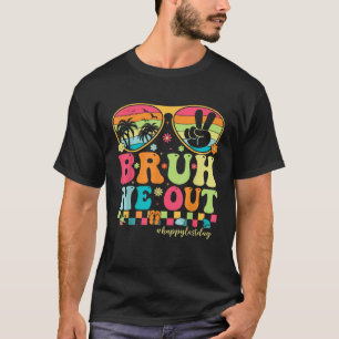 Camiseta Bruh We Out Teachers Happy Day Groo