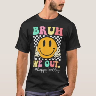 Camiseta Bruh We Out Teachers Retro Smile Feliz Día De