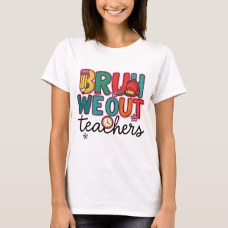 Camiseta Bruh we out teachers shirt|We out teacher