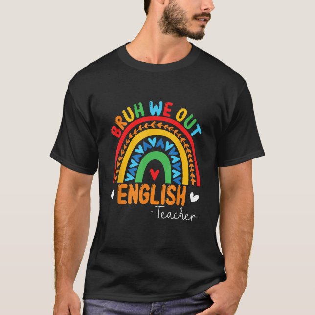Camiseta Bruh We Out Teachers Summer English Teacher Studen (Anverso)