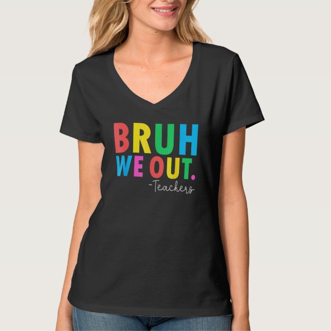 Camiseta Bruh We Out Teachers Summer Last Day Of School Men (Anverso)
