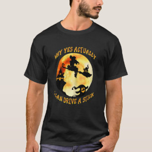 Camiseta Bruja De Halloween Por Qué Sí Puedo Conducir Un St