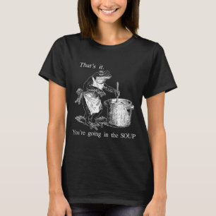 Camiseta Bruja de rana divertida Meme Eso es todo Vas a ent