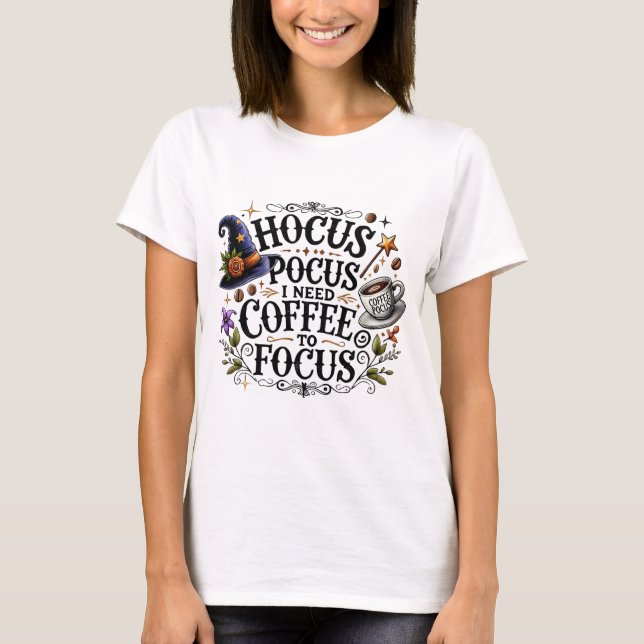 Camiseta Bruja Divertida Hocus Pocus Necesito Café (Anverso)