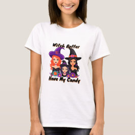 Camiseta Bruja Mejor Tenga Mi Caramelo