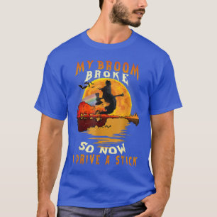 Camiseta Bruja Mi Bambalina, Así Que Ahora Manejo Un Palo F