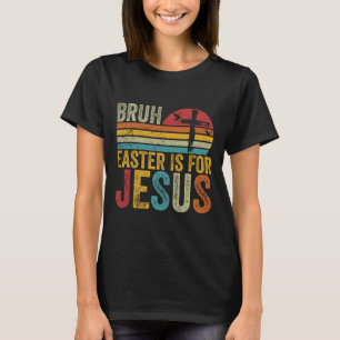 Camiseta Bruma Pascua Es Para Jesús Día De Pascua Retro Vin