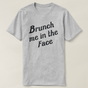 CAMISETA BRUNCH EN LA CARA