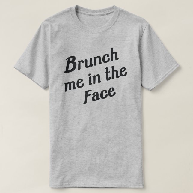 CAMISETA BRUNCH EN LA CARA (Diseño del anverso)
