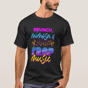 Camiseta Brunch Mimosa y Trap Music Cóctel Rap Hip Hop