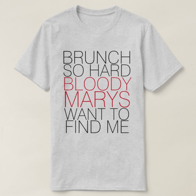 CAMISETA BRUNCH TAN DURO SANGRE MARYS QUIERE ENCONTRARME (Diseño del anverso)