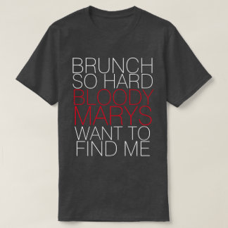 CAMISETA BRUNCH TAN DURO SANGRE MARYS QUIERE ENCONTRARME