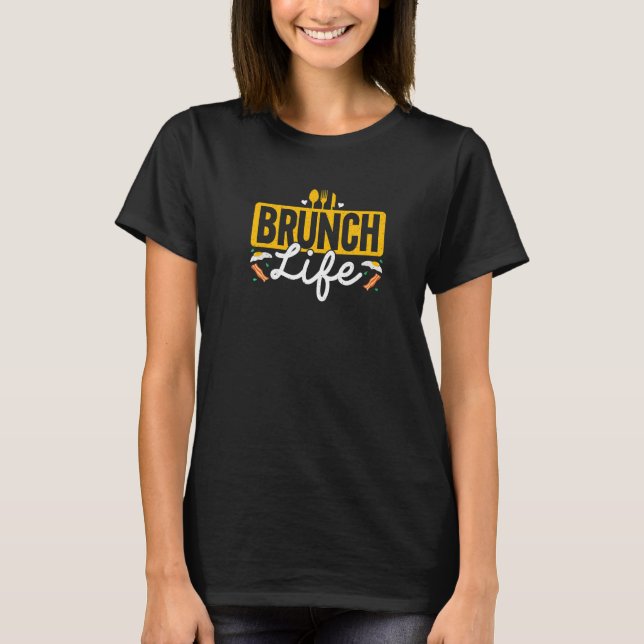 Camiseta Brunch Vida Almuerzo Desayuno Comida Fin de Semana (Anverso)