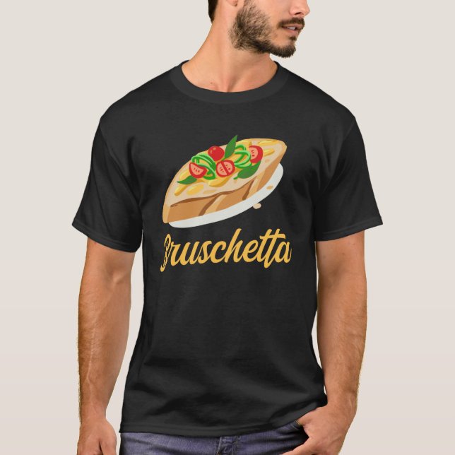 Camiseta Bruschetta Apparel Grilled Bread Antipasto (Anverso)