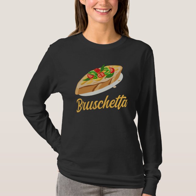 Camiseta Bruschetta Apparel Grilled Bread Antipasto (Anverso)