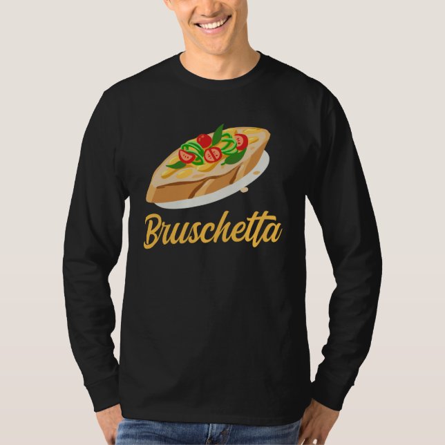 Camiseta Bruschetta Apparel Grilled Bread Antipasto (Anverso)