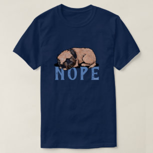 Camiseta Bruselas Griffon NOPE T-Shirt