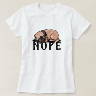 Camiseta Bruselas Griffon NOPE T-Shirt