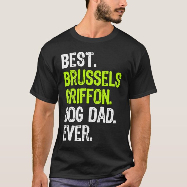 Camiseta Brussels Griffon Dog Dad Fathers Day Dog (Anverso)
