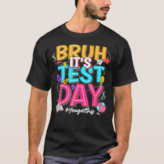 Camiseta Bruto, es el día de prueba que tienes este día de