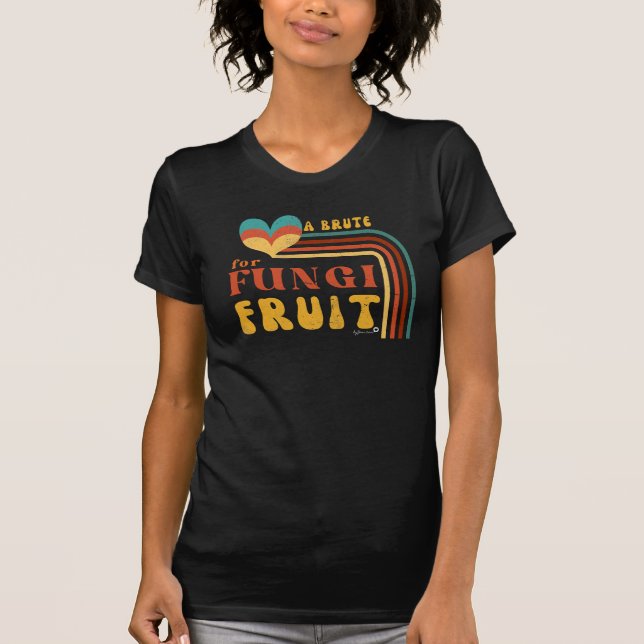 Camiseta Bruto por fruta hongos (Anverso)